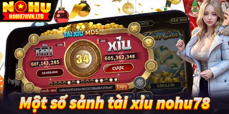 Điểm qua một số sảnh game cá cược tài xỉu nohu78